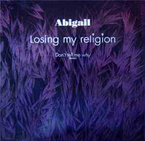 Abigail - Losing My Religion