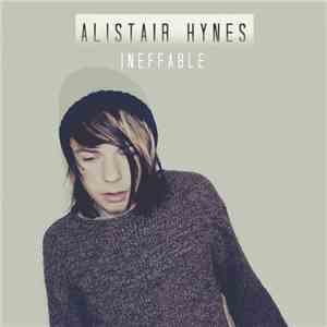 Alistair Hynes - Ineffable