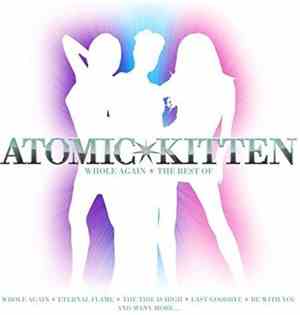 Atomic Kitten - Whole Again: The Best Of