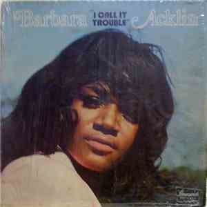 Barbara Acklin - I Call It Trouble