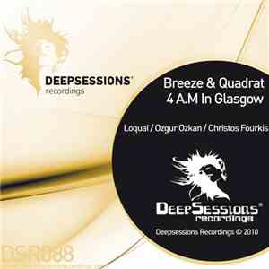 Breeze & Quadrat - 4 A.M. In Glasgow