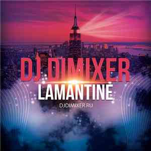 DJ DimixeR - Lamantine