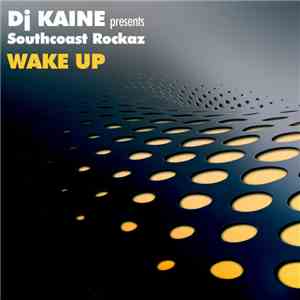 DJ Kaine presents Southcoast Rockaz - Wake Up