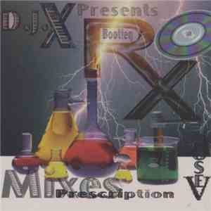 DJ X - Bootleg Prescription Mixes