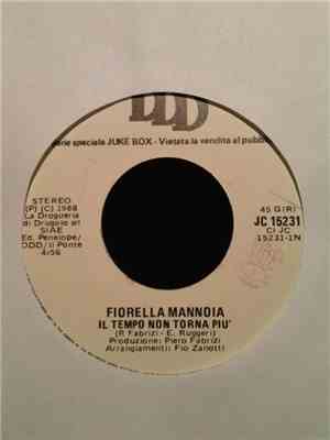 Fiorella Mannoia / Jo Squillo - Il Tempo Non Torna Più / Tu Non Mi Cucchi P ...