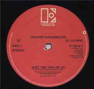 Grover Washington / Donald Byrd - Just The Two Of Us / Love Has Come Around