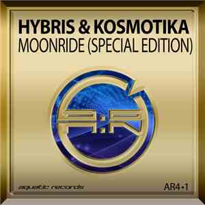 Hybris & Kosmotika - Moonride (Special Edition)