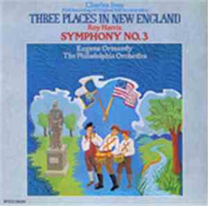 Ives / Roy Harris / The Philadelphia Orchestra / Eugene Ormandy - Three Pla ...