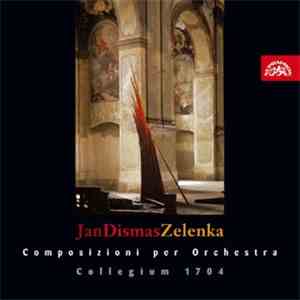 Jan Dismas Zelenka : Collegium 1704 - Composizioni Per Orchestra
