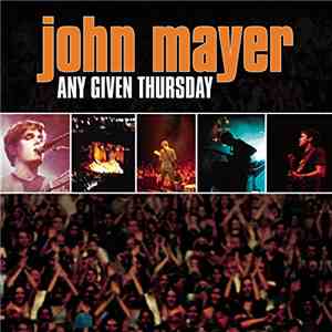 John Mayer - Any Given Thursday