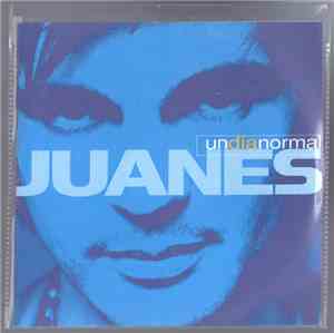 Juanes - Un Dia Normal