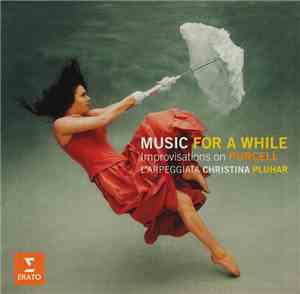 L'Arpeggiata / Christina Pluhar - Music For A While - Improvisations On Purcell