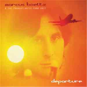 Marcus Boeltz & The Transatlantic Funk Unit - Departure