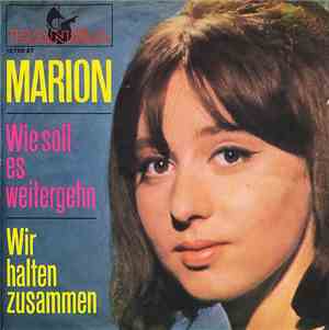 Marion - Wie Soll Es Weitergehn / Wir Halten Zusammen