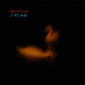 Min-Y-Llan - Dark Days