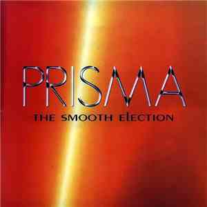 Prisma  - The Smooth Election