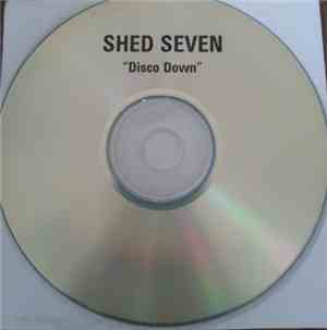 Shed Seven - Disco Down