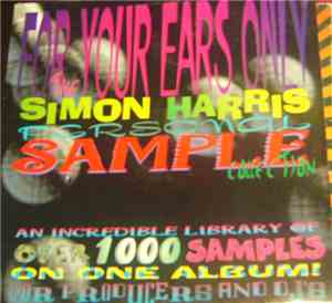 Simon Harris - For Your Ears Only - The Simon Harris Personal Sample Collec ...