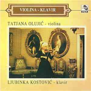 Tatjana Olujić, Ljubinka Kostović - Violina - Klavir