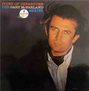 The Gary McFarland Sextet - Point Of Departure