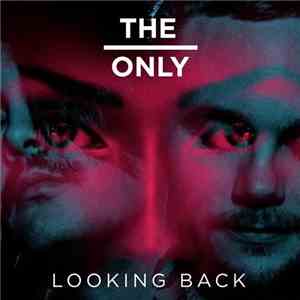 The Only  - Looking Back