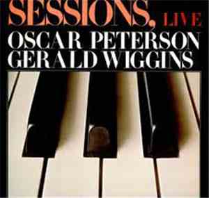 The Oscar Peterson Trio, The Gerald Wiggins Quartet - Sessions, Live