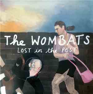 The Wombats - Lost In The Post