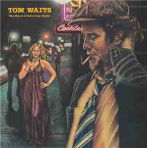 Tom Waits - The Heart Of Saturday Night