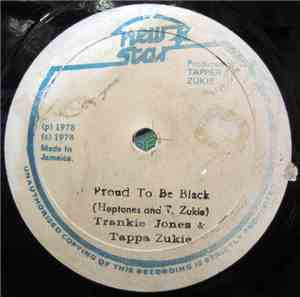 Trankie Jones & Tappa Zukie - Proud To Be Black