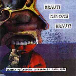 Various - Kraut! Demons! Kraut! - German Psychedelic Underground 1968 - 197 ...