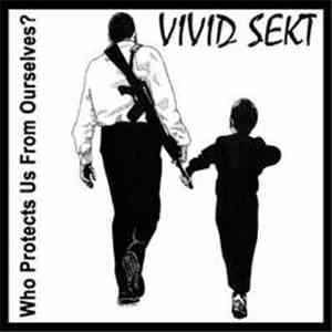 Vivid Sekt - Who Protects Us From Ourselves?