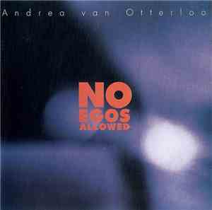 Andrea van Otterloo - No Egos Allowed