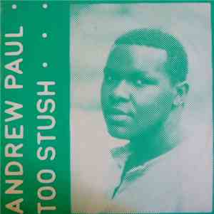 Andrew Paul - Too Stush / Gunshot A Flow