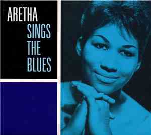 Aretha Franklin - Aretha Sings The Blues