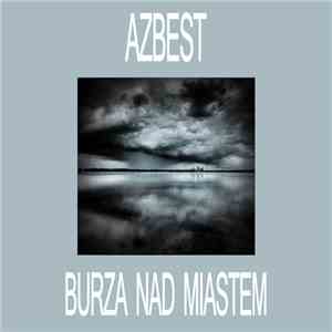 Azbest  - Burza Nad Miastem