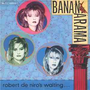 Bananarama - Robert De Niro's Waiting...