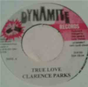 Clarence Parks - True Love / Miracle Rhythm
