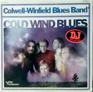 Colwell-Winfield Blues Band - Cold Wind Blues