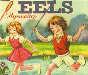 Eels - Flyswatter