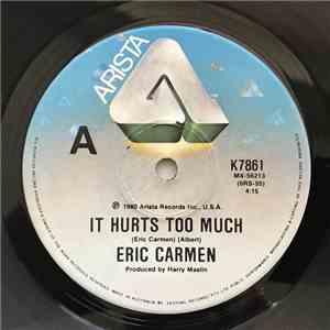 Eric Carmen - It Hurts Too Much