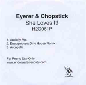 Eyerer & Chopstick - She Loves It!