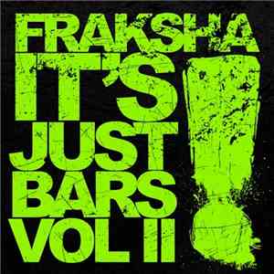 Fraksha - It's Just Bars Vol II
