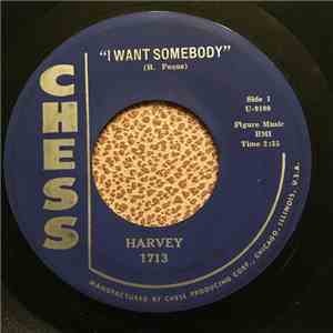 Harvey - I Want Somebody / Da Da Goo Goo