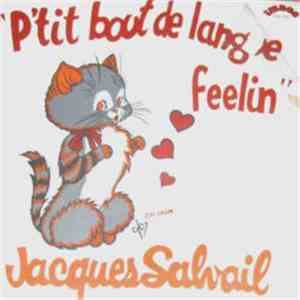 Jacques Salvail - P'tit Bout De Langue Feeling