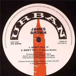 James Brown - Don't Tell It / Papa Don't Take No Mess