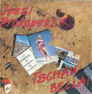 Joesi Prokopetz - Tschau Bella