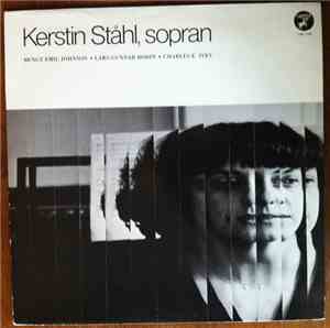 Kerstin Ståhl - Bengt Emil Johnson • Lars-Gunnar Bodin • Charles E. Ives -  ...