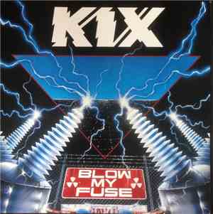 Kix  - Blow My Fuse