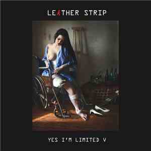 Leæther Strip - Yes I'm Limited V