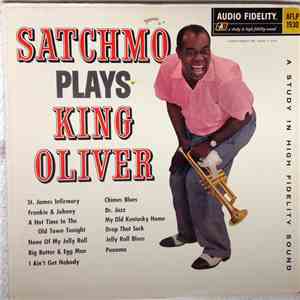 Louis Armstrong & His Orch. - Satchmo Plays King Oliver
